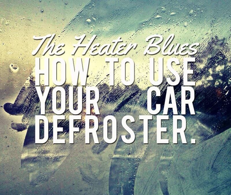How to Use Your Car Defroster