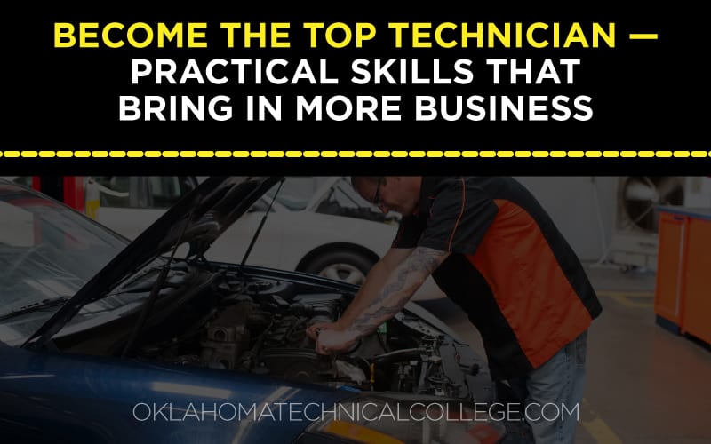 image of technician working on car for become the top technician - practical skills that bring in more business blog post - oklahoma technical college - tulsa, ok